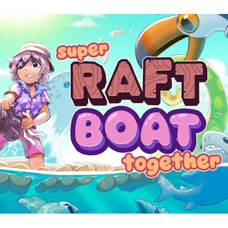 Super Raft Boat Together Steam CD Key
