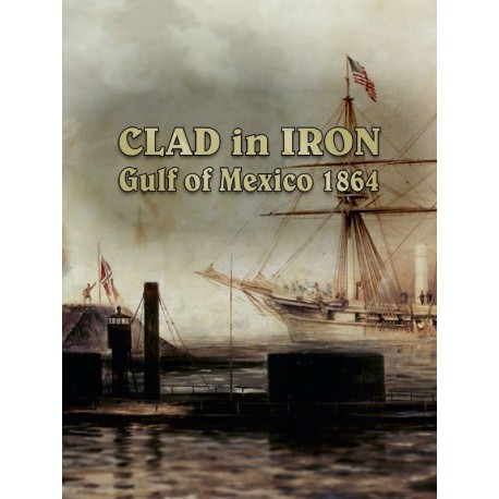 Clad in Iron: Gulf of Mexico 1864 Steam CD Key