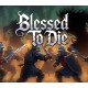 Blessed To Die PC Steam CD Key