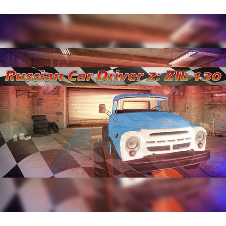 Russian Car Driver 2: ZIL 130 Steam CD Key