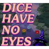 Dice Have No Eyes PC Steam CD Key