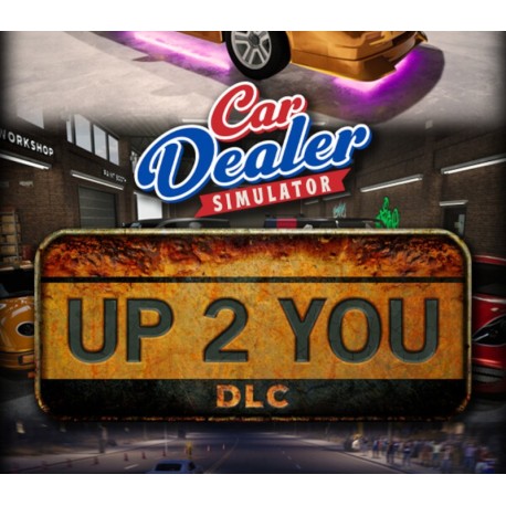 Car Dealer Simulator - Up 2 You DLC PC Steam CD Key