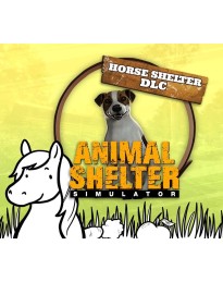Animal Shelter - Horse Shelter DLC EU PC Steam CD Key