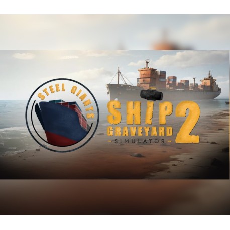 Ship Graveyard Simulator 2 - Steel Giants DLC EU PC Steam CD Key