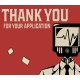 Thank You For Your Application PC Steam CD Key