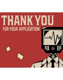 Thank You For Your Application PC Steam CD Key