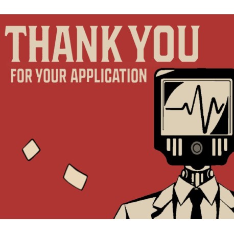 Thank You For Your Application PC Steam CD Key