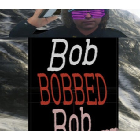 Bob BOBBED Bob... PC Steam CD Key