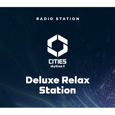 Cities: Skylines II - Deluxe Relax Station DLC EU PC Steam CD Key
