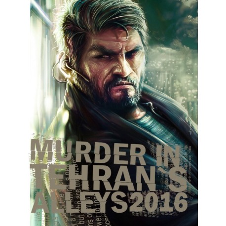 Murder In Tehran's Alleys 2016 Steam CD Key