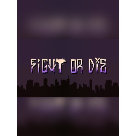 Fight or Die Steam CD Key