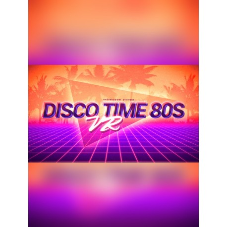 Disco Time 80s VR PC Steam CD Key