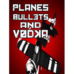 Planes, Bullets and Vodka Steam CD Key