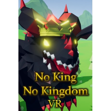No King No Kingdom VR Steam CD Key