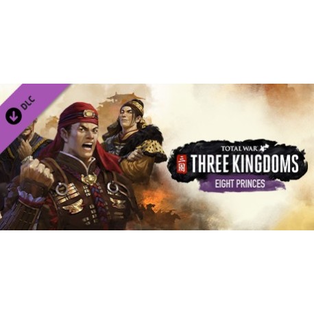 Total War: THREE KINGDOMS - Eight Princes DLC PC Steam CD Key